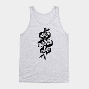 Life before death Tank Top